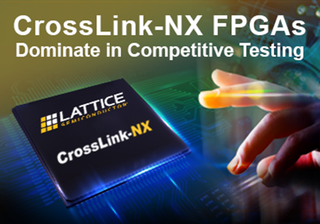 FPGA供應(yīng)商，專(zhuān)業(yè)銷(xiāo)售Lattice CrossLink-NX - 用于嵌入式視覺(jué)處理的FPGA